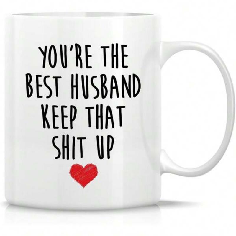 Tailorly White Ceramic 11 oz Mug - Youre The Best Husband Keep That Shit Up Minimalist Featuring Small Red Heart Mug
