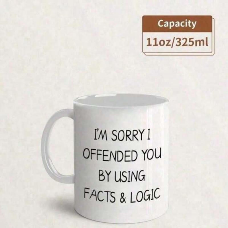 Tailorly White Ceramic 11 oz Mug - Im Sorry I Offended You By Using Facts Logic Minimalist Typography Centered On A Simple Plain White Ceramic Drinking Mug
