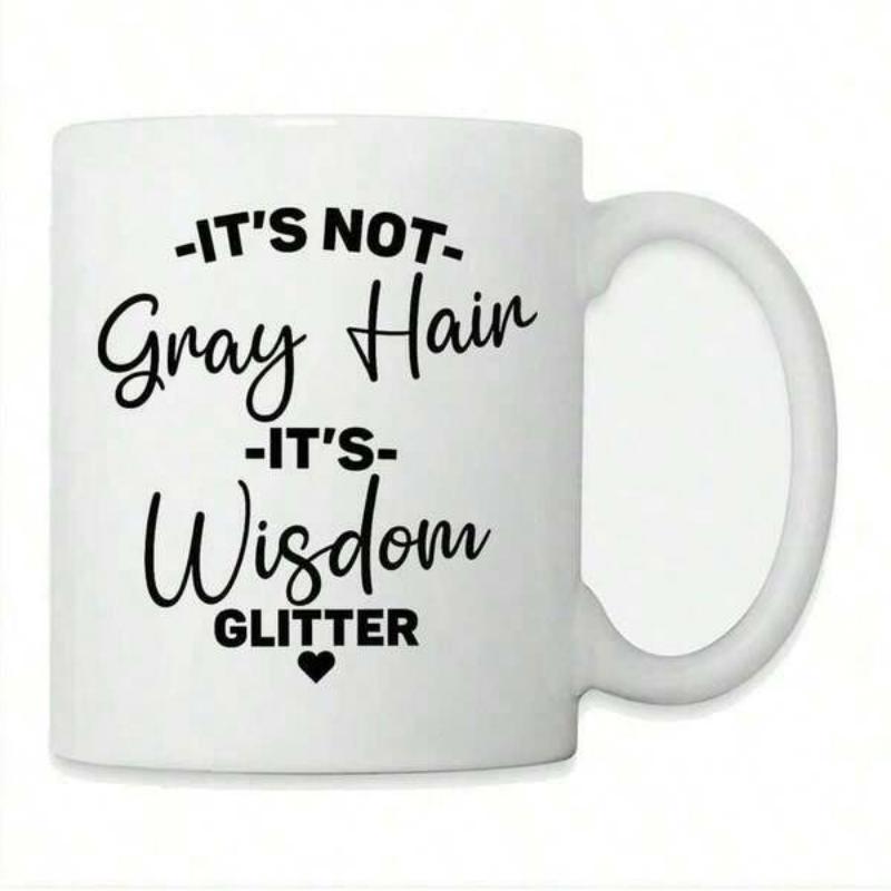 Tailorly White Ceramic 11 oz Mug - Its Not Gray Hair Its Wisdom Glitter Minimalist Black Typography Design Featuring Elegant Script And Small Heart Mug