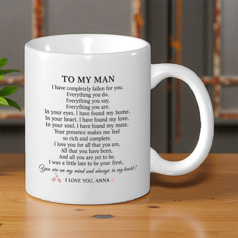 Tailorly White Ceramic 11 oz Mug - To My Man I Love You Anna Heartfelt Sentimental Message Printed Neatly On Polished