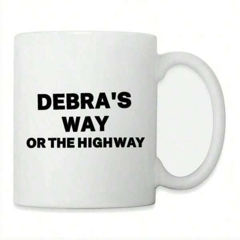Tailorly White Ceramic 11 oz Mug - Debras Way Or The Highway Minimalist With Bold Black Sans Serif Lettering Typography Mug