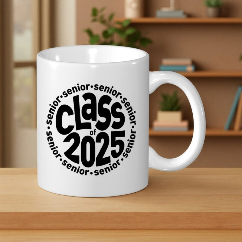 Tailorly White Ceramic 11 oz Mug - Class Of 2025 Senior Circular Bold Black Typography On A Clean Minimalist
