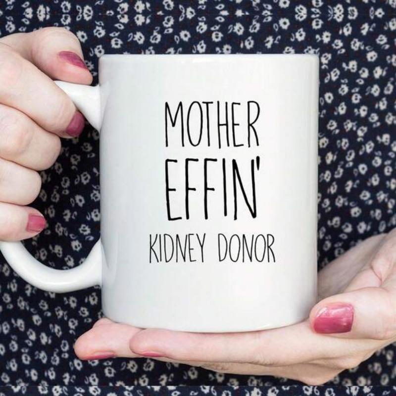 Tailorly White Ceramic 11 oz Mug - Mother Effin Kidney Donor Minimalist Displaying Bold Black Handwritten Typographic Text Mug