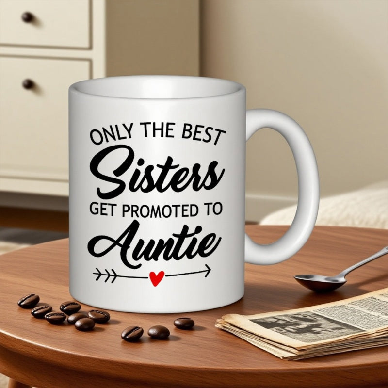 Tailorly White Ceramic 11 oz Mug - Only The Best Sisters Get Promoted To Auntie Elegant Script Typography Featuring A Minimalist Arrow With A Red Heart