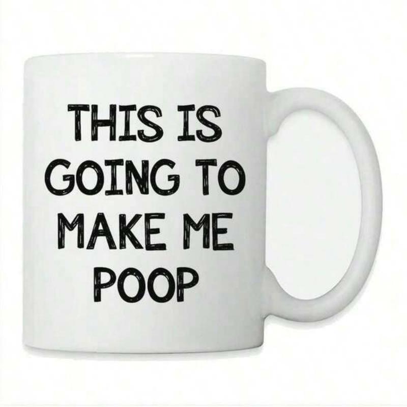 Tailorly White Ceramic 11 oz Mug - This Is Going To Make Me Poop Minimalist With Bold Black Distressed Lettering Mug