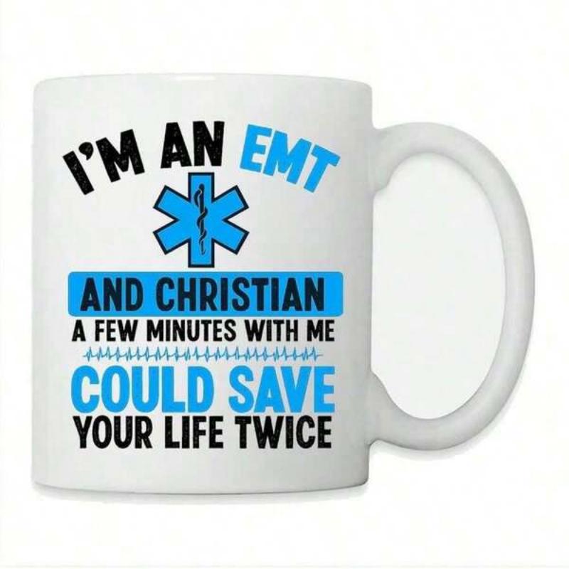 Tailorly White Ceramic 11 oz Mug - Im An Emt And Christian A Few Minutes With Me Could Save Your Life Twice Professional Medical Star Symbol Among Bold Inspiring
