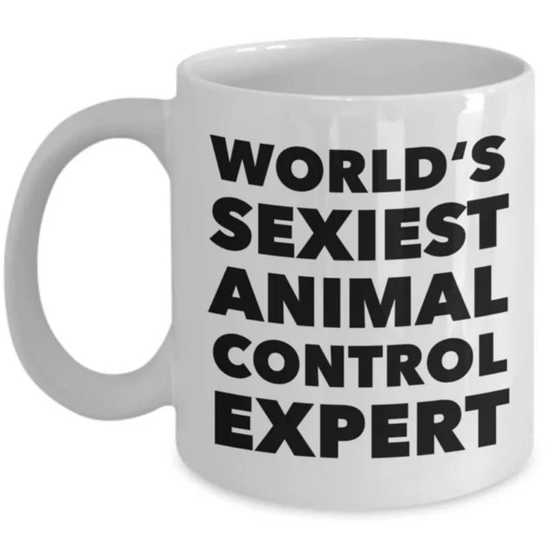 Tailorly White Ceramic 11 oz Mug - Worlds Sexiest Animal Control Expert Simple Minimalist Bold Black Lettering On A Clean