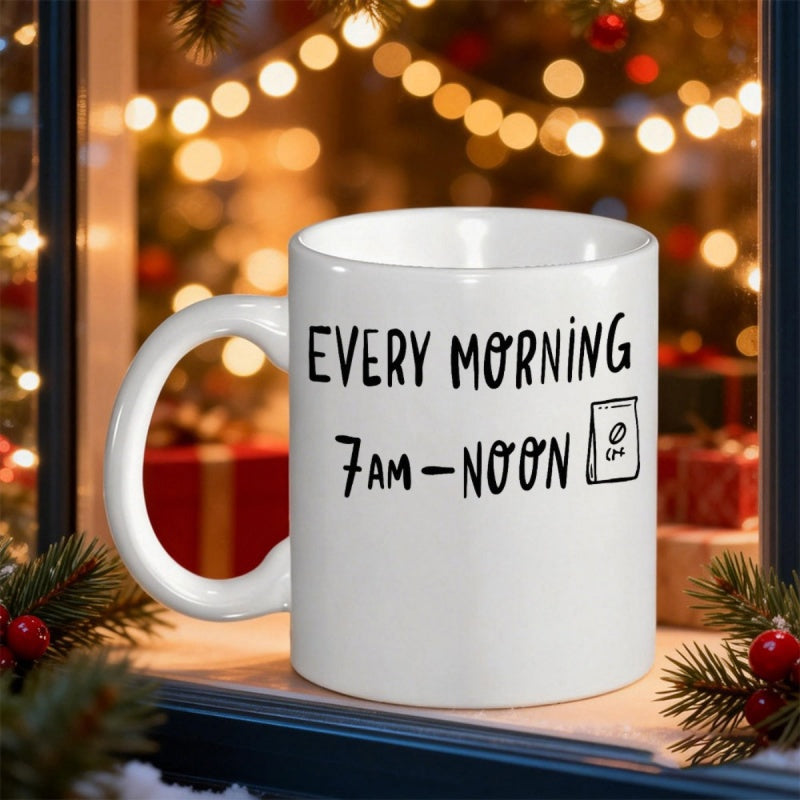 Tailorly White Ceramic 11 oz Mug - Every Morning 7am Noon Minimalist White Ceramic Vessel With Bold Black Typography And Small Graphic Mug