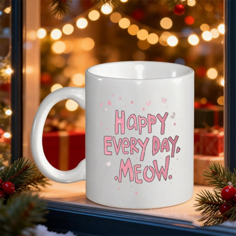 Tailorly White Ceramic 11 oz Mug - Happy Every Day Meow Pink Artistic Lettering Surrounded By Small Hearts On