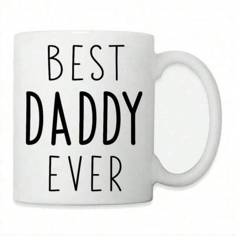 Tailorly White Ceramic 11 oz Mug - Best Daddy Ever Simple Clean White Ceramic Background With Bold Black Artistic Script Mug