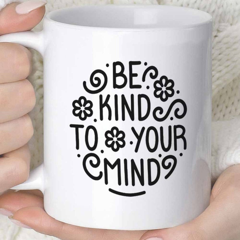 Tailorly White Ceramic 11 oz Mug - Be Kind To Your Mind Circular Hand Drawn Flourishes With Beautiful Small Flowers Typography