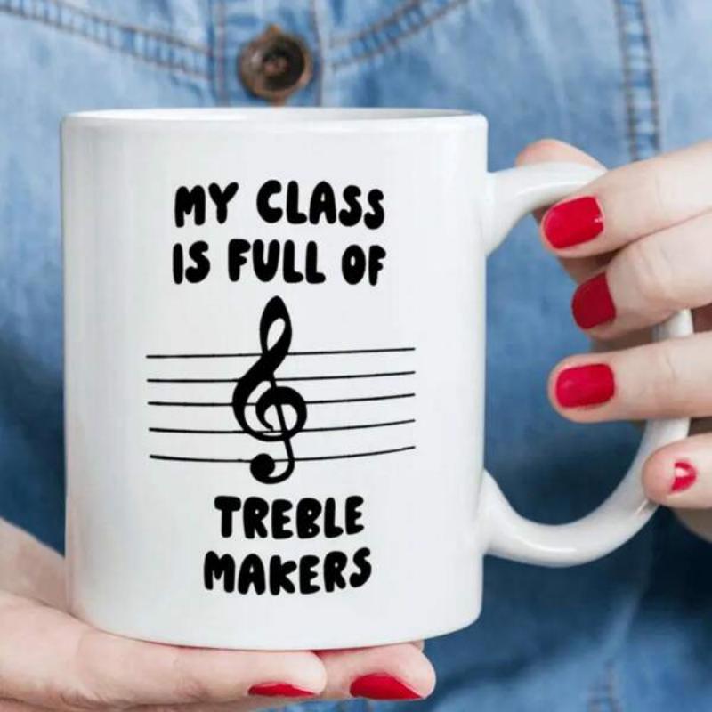 Tailorly White Ceramic 11 oz Mug - My Class Is Full Of Treble Makers Elegant Black Musical Staff With Artistic Treble Clef On White Surface Mug