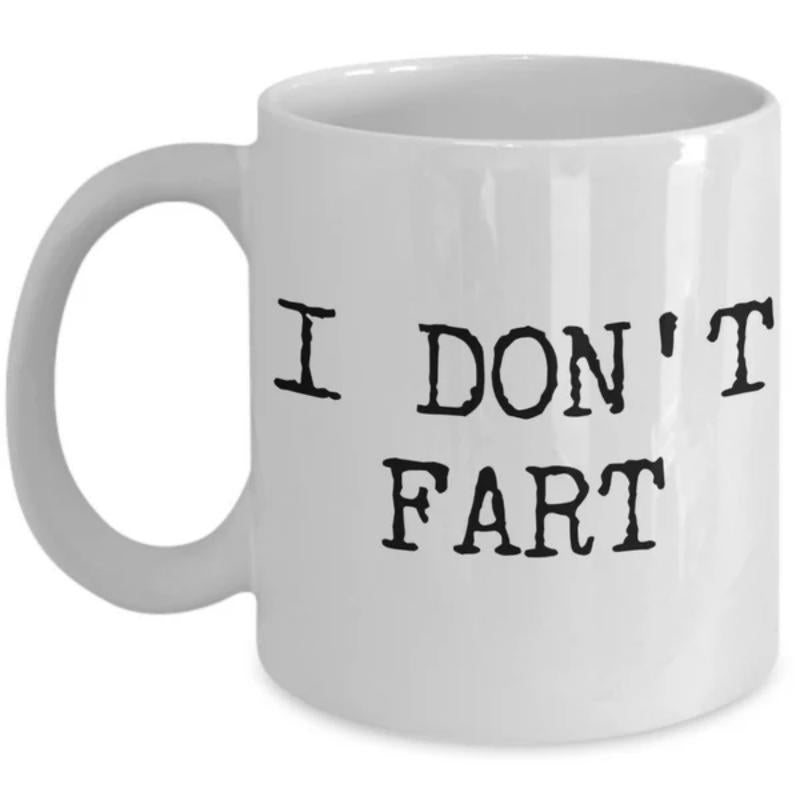 Tailorly White Ceramic 11 oz Mug - I Don't Fart Minimalist White Ceramic Vessel With Bold Distressed Vintage Typewriter Letters Mug