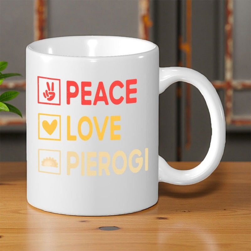 Tailorly White Ceramic 11 oz Mug - Peace Love Pierogi Vibrant Retro Graphic Icons Featuring Peace Sign Heart And Delicious Pierogi