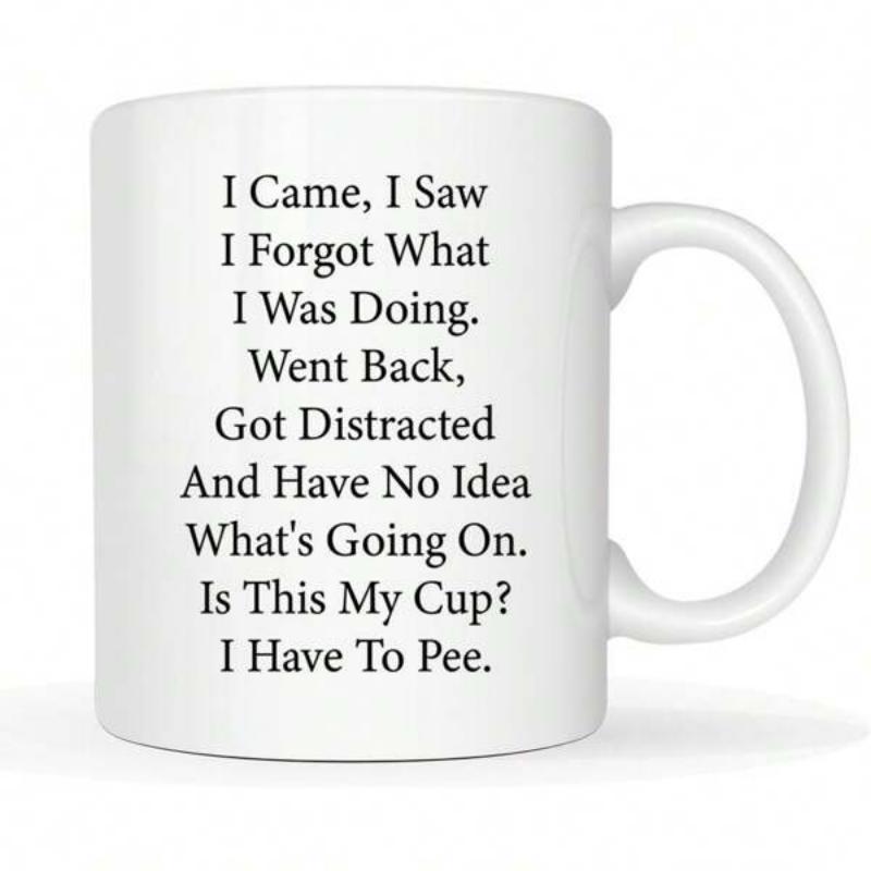 Tailorly White Ceramic 11 oz Mug - I Came I Saw I Forgot What I Was Doing Clean Displaying Minimalist Black Script Typography Mug