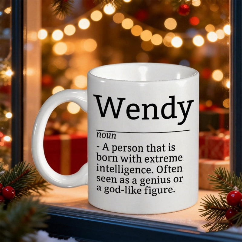 Tailorly White Ceramic 11 oz Mug - Wendy Noun Person Extreme Intelligence Genius Figure Minimalist Dictionary Style Black Text Printed On Ceramic Glossy White