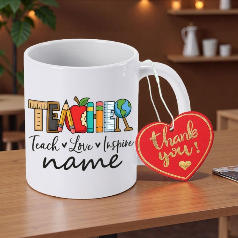 Tailorly White Ceramic 11 oz Mug - Teacher Teach Love Inspire Name Thank You Decorated With School Elements And Heart Tag Mug