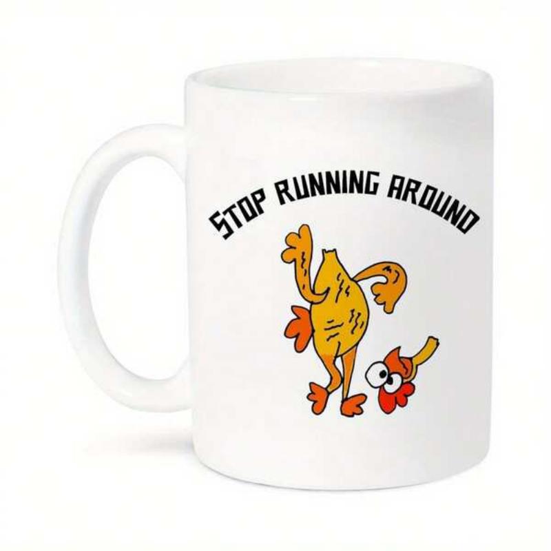 Tailorly White Ceramic 11 oz Mug - Stop Running Around Funny Cartoon Yellow Headless Chicken Walking On White Surface Chicken