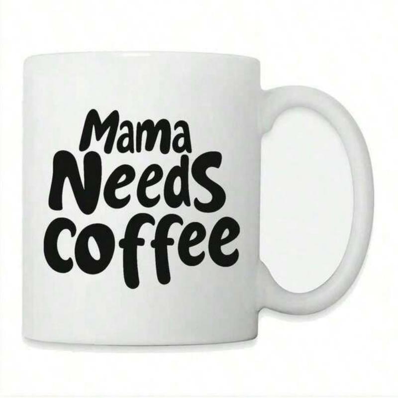 Tailorly White Ceramic 11 oz Mug - Mama Needs Coffee Bold Playful Black Hand Lettered Script Over Clean White Background Typography