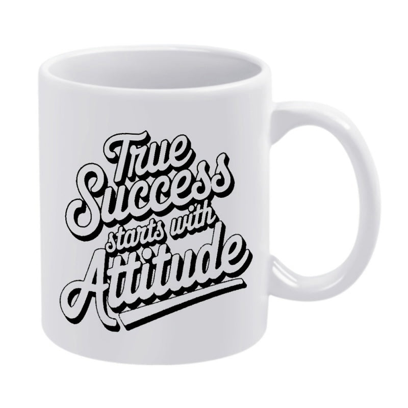 Tailorly White Ceramic 11 oz Mug - True Success Starts With Attitude Bold Black Script Lettering Printed On A Smooth Ceramic Surface Mug