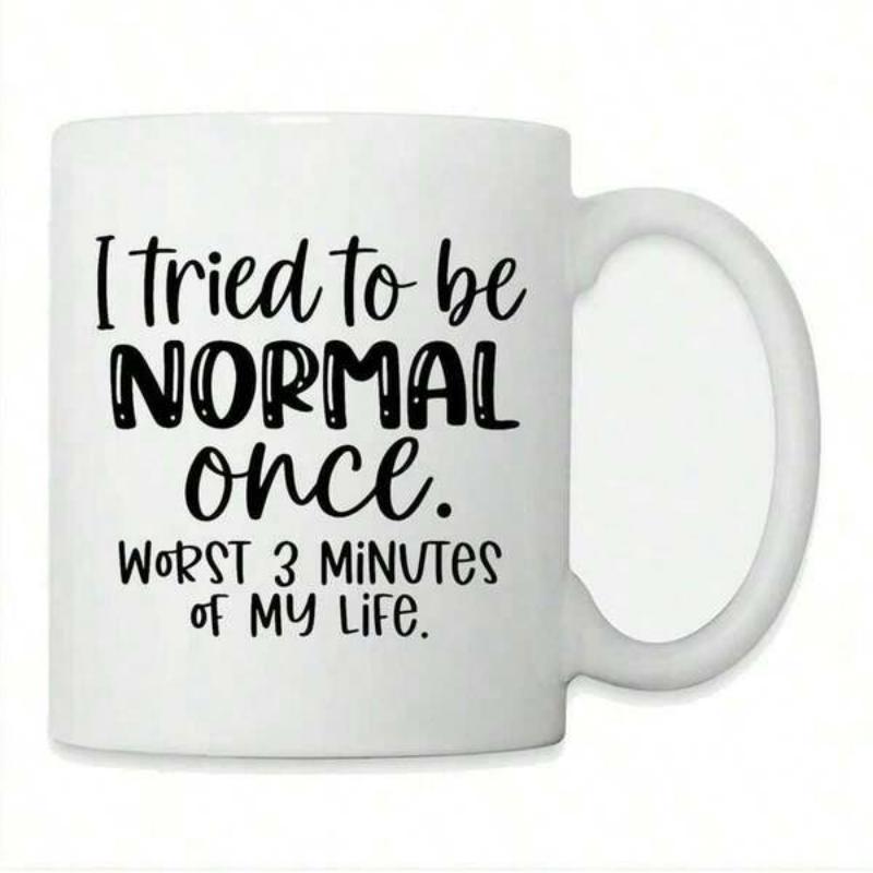 Tailorly White Ceramic 11 oz Mug - I Tried To Be Normal Once Worst Three Minutes Of My Life Minimalist White Ceramic Vessel Displaying Playful Black Sarcastic