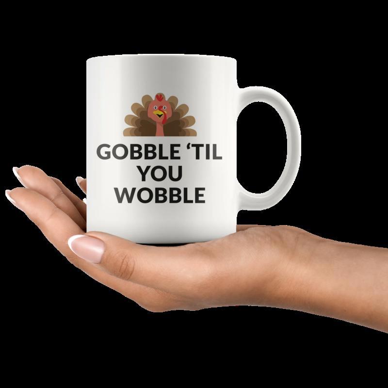 Tailorly White Ceramic 11 oz Mug - Gobble Til You Wobble Funny Brown Cartoon Turkey With Spread Feathers For Thanksgiving Celebration Turkey