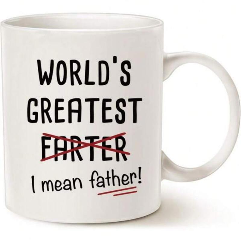 Tailorly White Ceramic 11 oz Mug - Worlds Greatest Farter I Mean Father Funny Humor Slogan Featuring Simple Sans Serif Text With Red Strikethrough Mug