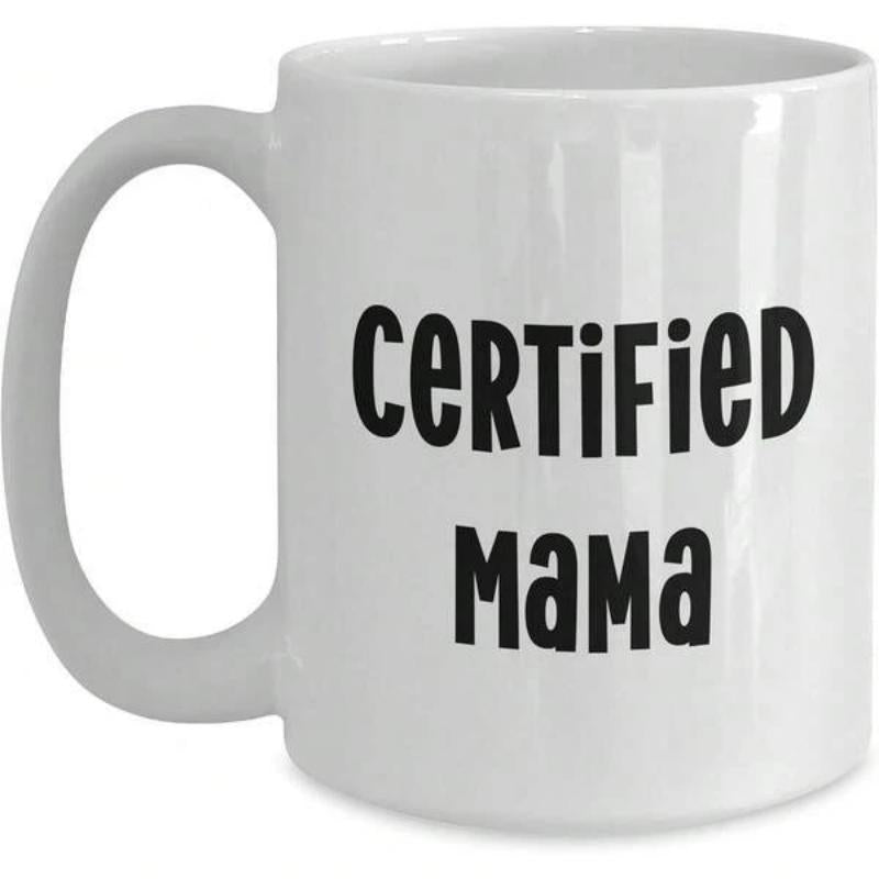 Tailorly White Ceramic 11 oz Mug - Certified Mama Bold Minimalist Black Typography Centered On A Clean White Surface Mug