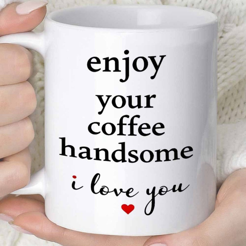 Tailorly White Ceramic 11 oz Mug - Enjoy Your Coffee Handsome I Love You Elegant Scripted Black Typography With A Small Red Minimalist Heart
