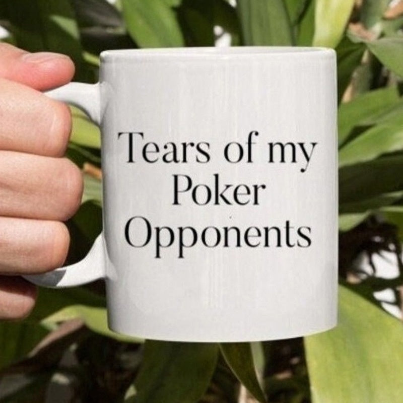 Tailorly White Ceramic 11 oz Mug - Tears Of My Poker Opponents Elegant Serif Font Minimalist Style Against Solid Bright White Surface Mug