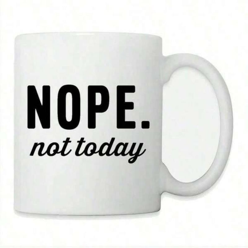 Tailorly White Ceramic 11 oz Mug - Nope Not Today Simple Featuring Bold Minimalist Typography Printed On Classic Mug