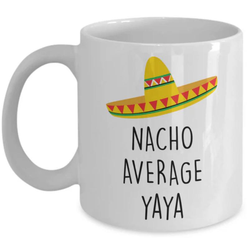 Tailorly White Ceramic 11 oz Mug - Nacho Average Yaya Colorful Traditional Mexican Sombrero Featuring Decorative Patterns And Playful Lettering Sombrero