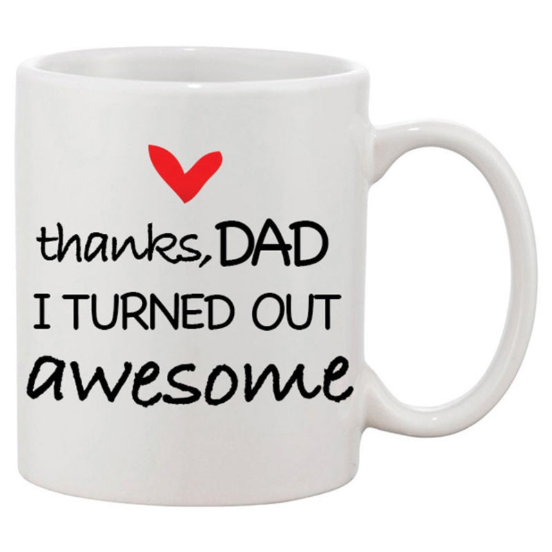 Tailorly White Ceramic 11 oz Mug - Thanks Dad I Turned Out Awesome Simple Red Heart Symbol With Bold Casual Handwritten Typography Mug
