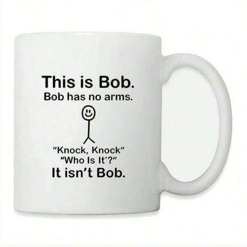 Tailorly White Ceramic 11 oz Mug - This Is Bob Bob Has No Arms Knock Knock Who Is It It Isnt Bob Minimalist Black Outline Standing Smiling Humanoid Without Arms