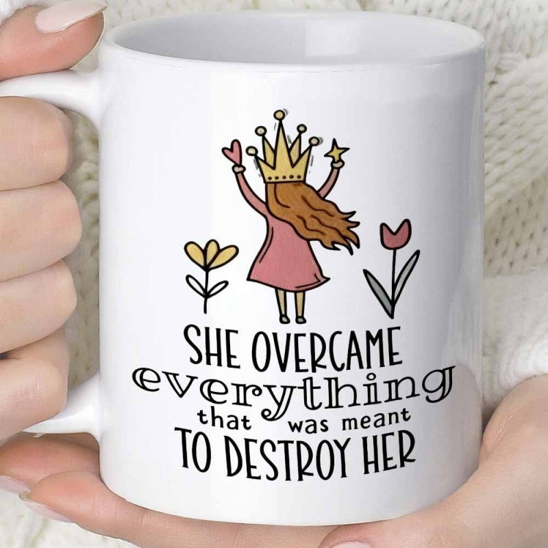 Tailorly White Ceramic 11 oz Mug - She Overcame Everything That Was Meant To Destroy Her Hand Drawn Cartoon Girl Wearing Crown Among Spring Flowers Girl