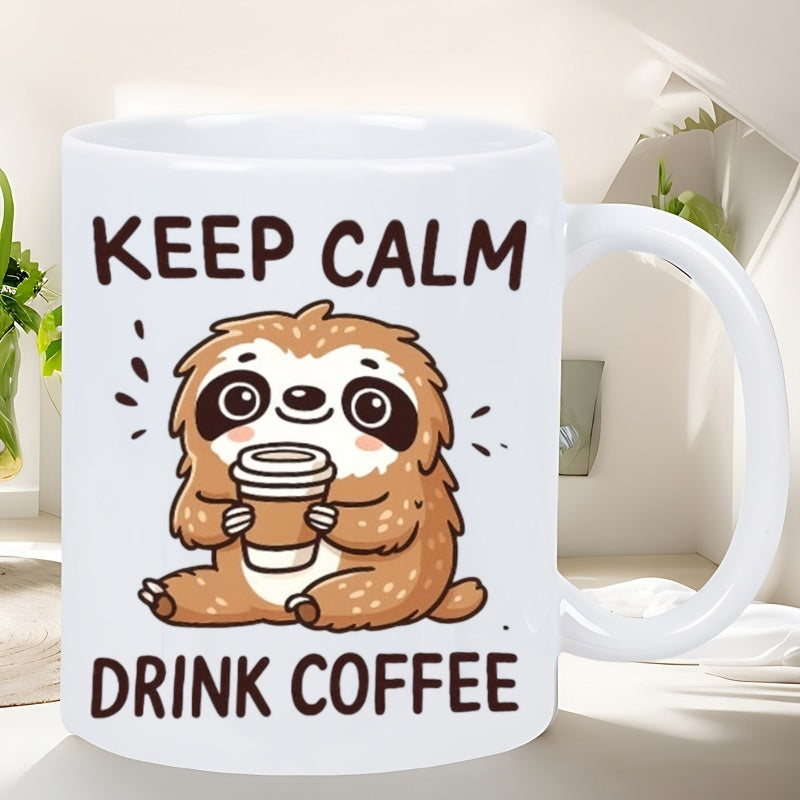 Tailorly White Ceramic 11 oz Mug - Keep Calm Drink Coffee Cute Furry Brown Animal Holding A Tiny Warm Beverage Sloth