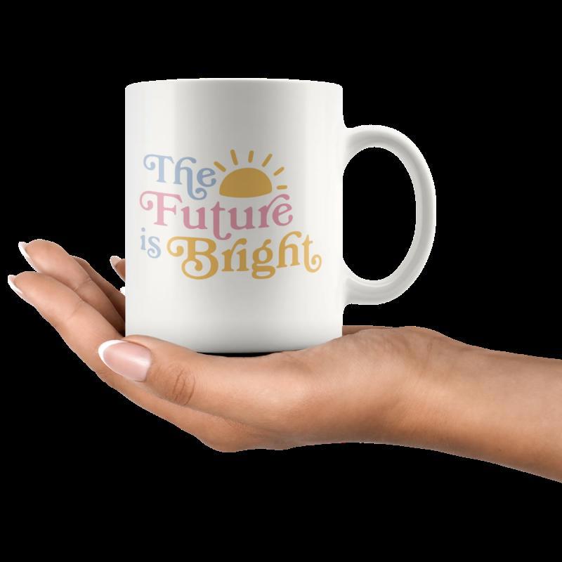 Tailorly White Ceramic 11 oz Mug - The Future Is Bright Rising Sun With Soft Rays Among Vintage Colorful Retro Letters Sun