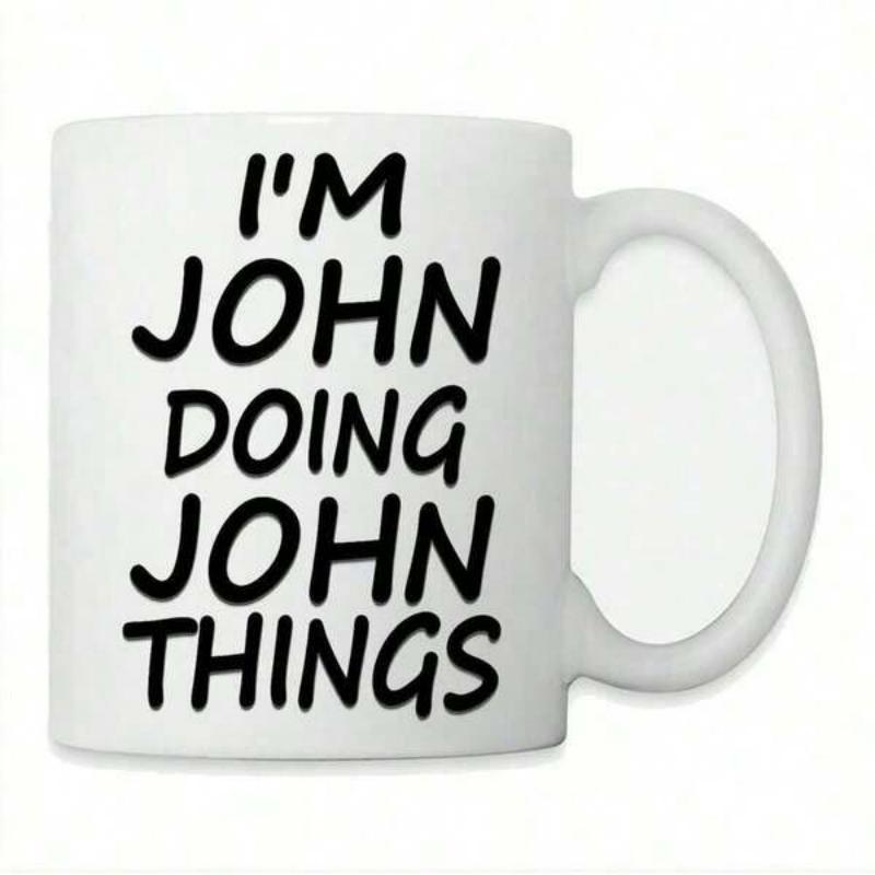 Tailorly White Ceramic 11 oz Mug - Im John Doing John Things Minimalist White Ceramic Vessel Displaying Bold Playful Black Lettered Slogan Mug