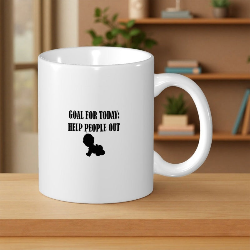 Tailorly White Ceramic 11 oz Mug - Goal For Today Help People Out Minimalist Black Crawling Baby Silhouette Placed On