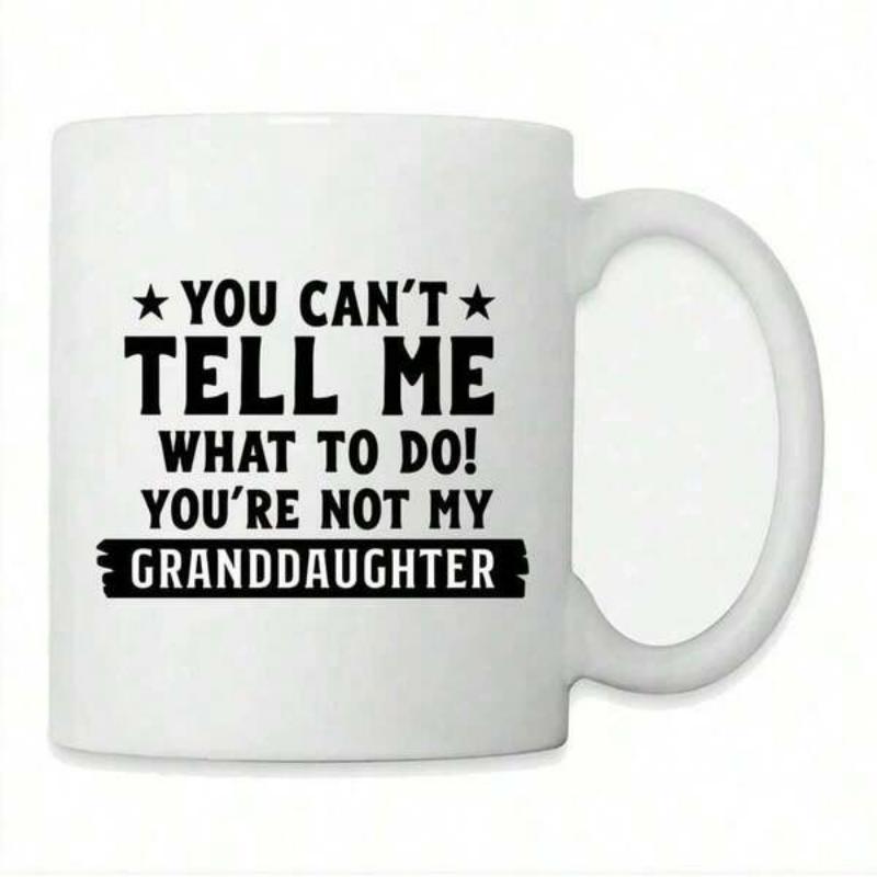 Tailorly White Ceramic 11 oz Mug - You Can't Tell Me What To Do You're Not My Granddaughter Clean Minimalist Typography Design With Decorative Stars And A Solid