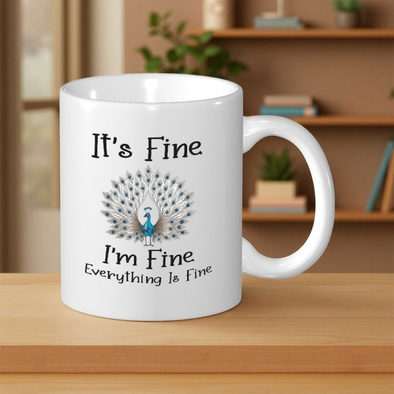 Tailorly White Ceramic 11 oz Mug - Its Fine Im Fine Everything Is Fine Majestic White And Blue Peacock Displaying Intricate Fanned Tail Feathers Peacock