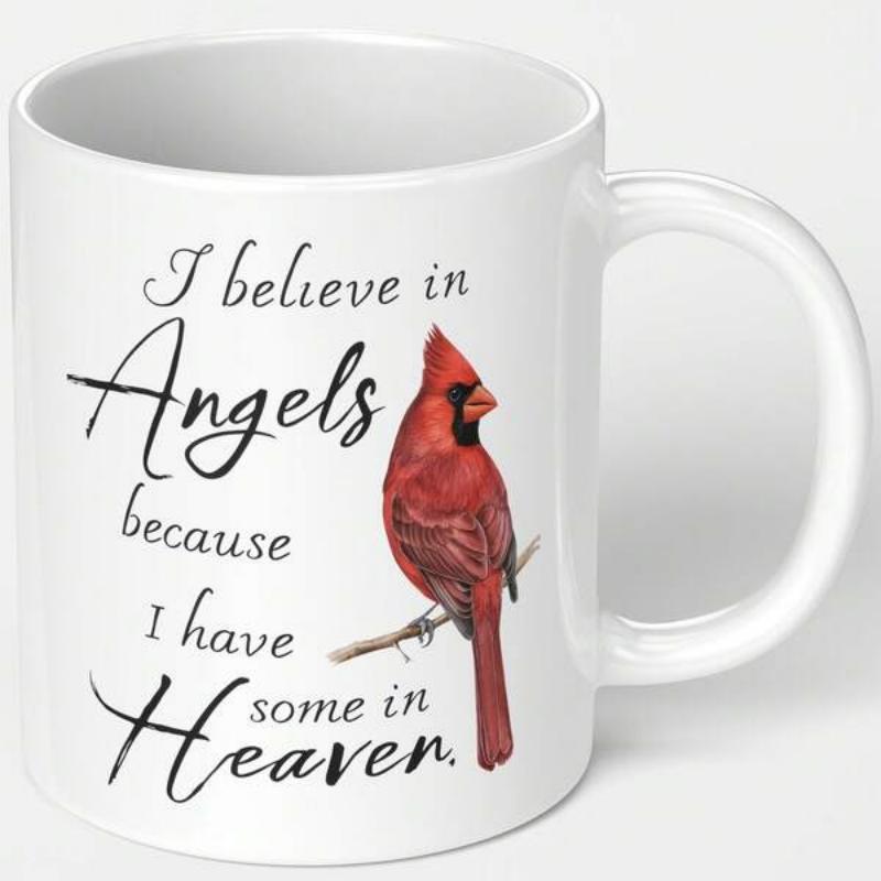 Tailorly White Ceramic 11 oz Mug - I Believe In Angels Because I Have Some In Heaven Vibrant Red Bird Perched On A Thin Wood Branch Cardinal