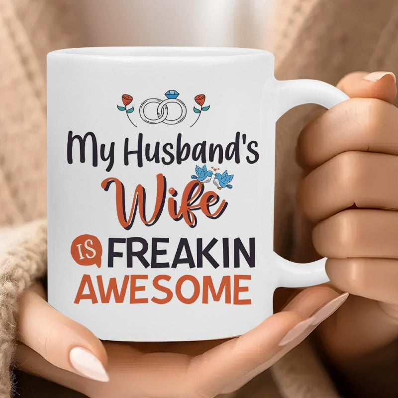 Tailorly White Ceramic 11 oz Mug - My Husbands Wife Is Freakin Awesome Interlocking Wedding Rings With Elegant Red Roses And Small Blue Birds Mug