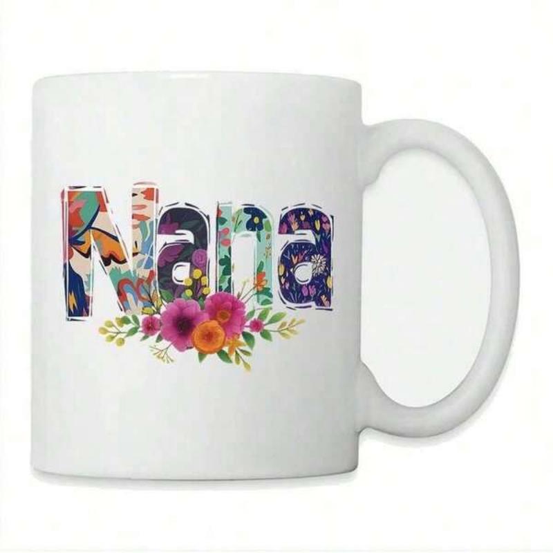 Tailorly White Ceramic 11 oz Mug - Nana Vibrant Botanical Blossoms Arranged Beneath Colorful Artistic Floral Patterned Letters Nana