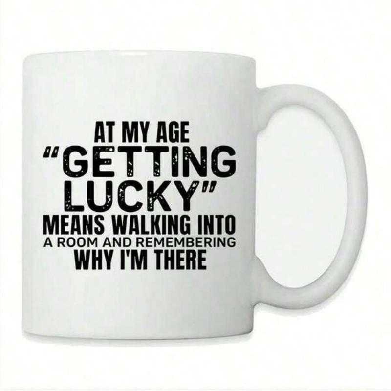 Tailorly White Ceramic 11 oz Mug - At My Age Getting Lucky Means Walking Into A Room And Remembering Why I'm There Minimalist White Ceramic Body With Simple