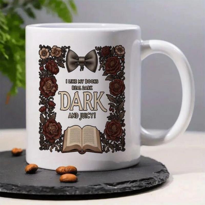 Tailorly White Ceramic 11 oz Mug - I Like My Books Like I Like My Dark And Juicy Ornate Floral Frame With Decorative Bow Above An Open Book
