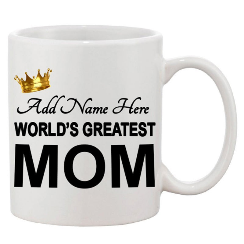 Tailorly White Ceramic 11 oz Mug - Add Name Here Worlds Greatest Mom Small Golden Royal Headpiece Placed Elegantly Above Bold Black Printed Text Crown
