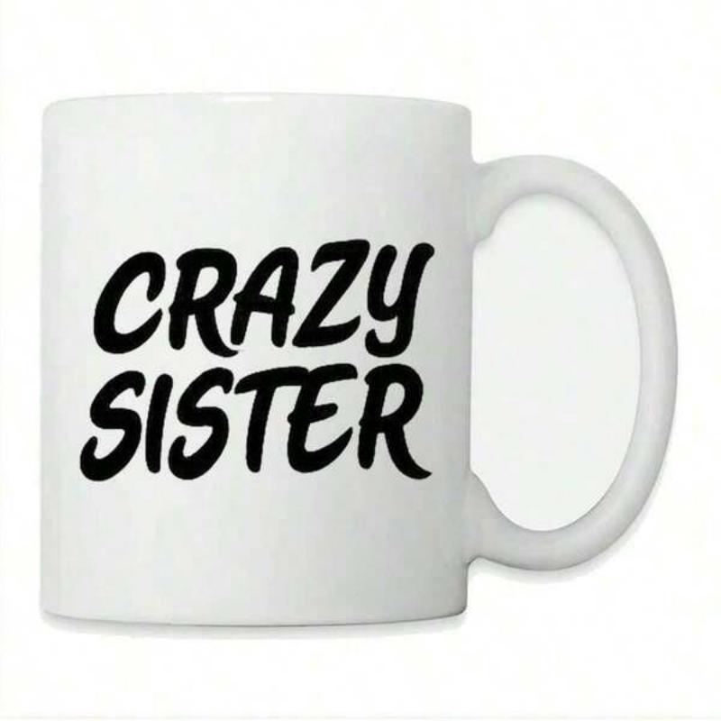 Tailorly White Ceramic 11 oz Mug - Crazy Sister Bold Brush Script Typography Displayed On A Minimalistic Plain Ceramic Surface Mug