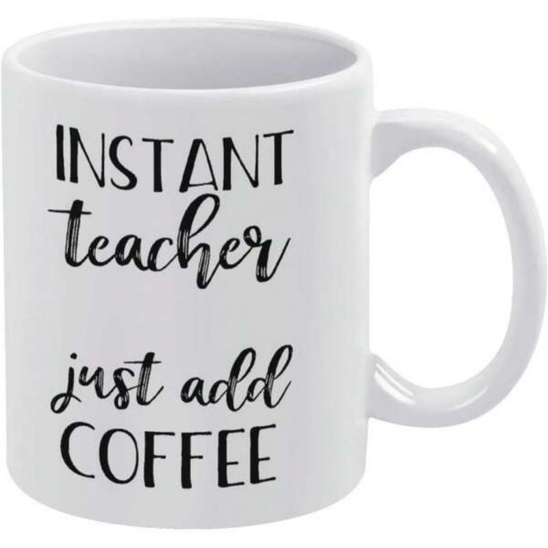 Tailorly White Ceramic 11 oz Mug - Instant Teacher Just Add Coffee Minimalist Typography Style Featuring Elegant Script And Bold Block Letters Mug