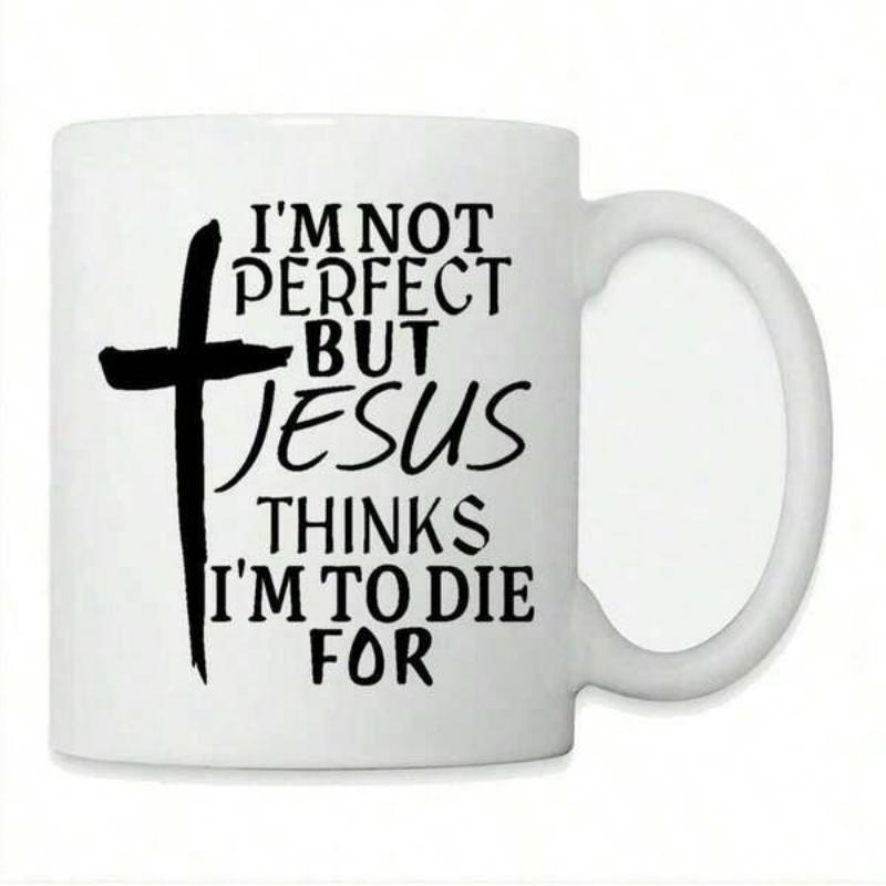 Tailorly White Ceramic 11 oz Mug - I'm Not Perfect But Jesus Thinks I'm To Die For Minimalist Black Brush Stroke Christian Faith Symbol Cross